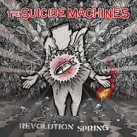 The Suicide Machines -- Revolution Spring -- LP