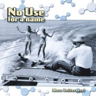 No Use For A Name -- More Betterness! -- LP