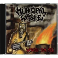 Municipal Waste - Waste Em All