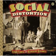 Social Distortion "Hard Times And Nursery Rhymes"